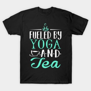 Fueled by Yoga and Tea T-Shirt